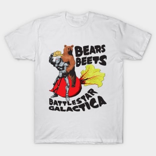 Bears Beets Battlestar Galactica The Office T-Shirt